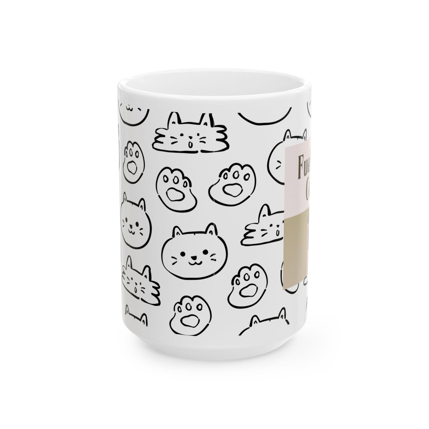 Cat Pattern Ceramic Mug — "Fueled by Coffee and Fur" (15oz)