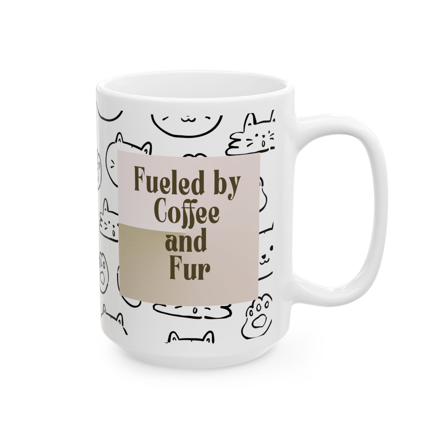 Cat Pattern Ceramic Mug — "Fueled by Coffee and Fur" (15oz)